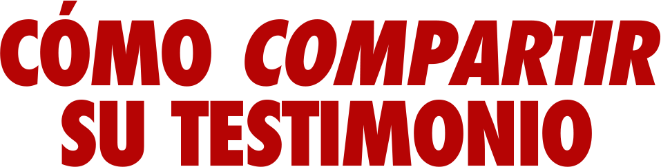 Cómo compartir su testimonio